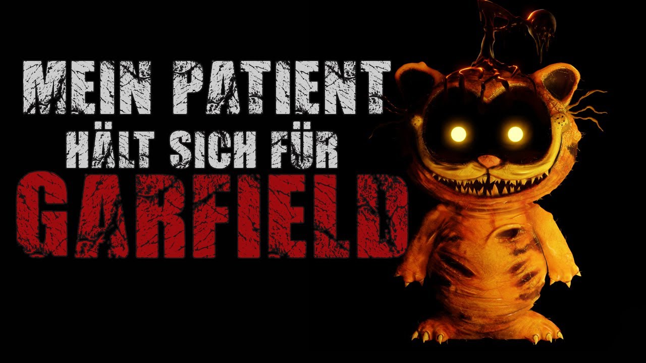Mein Patient hält sich für Garfield (Creepypasta Deutsch)