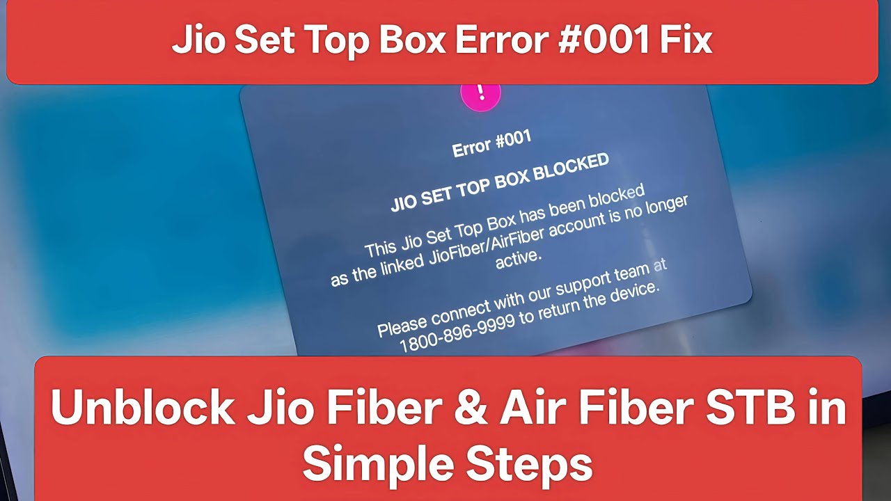 Jio Set Top Box Error #001 Fix | Unblock Jio Fiber & Air Fiber STB in Simple Steps
