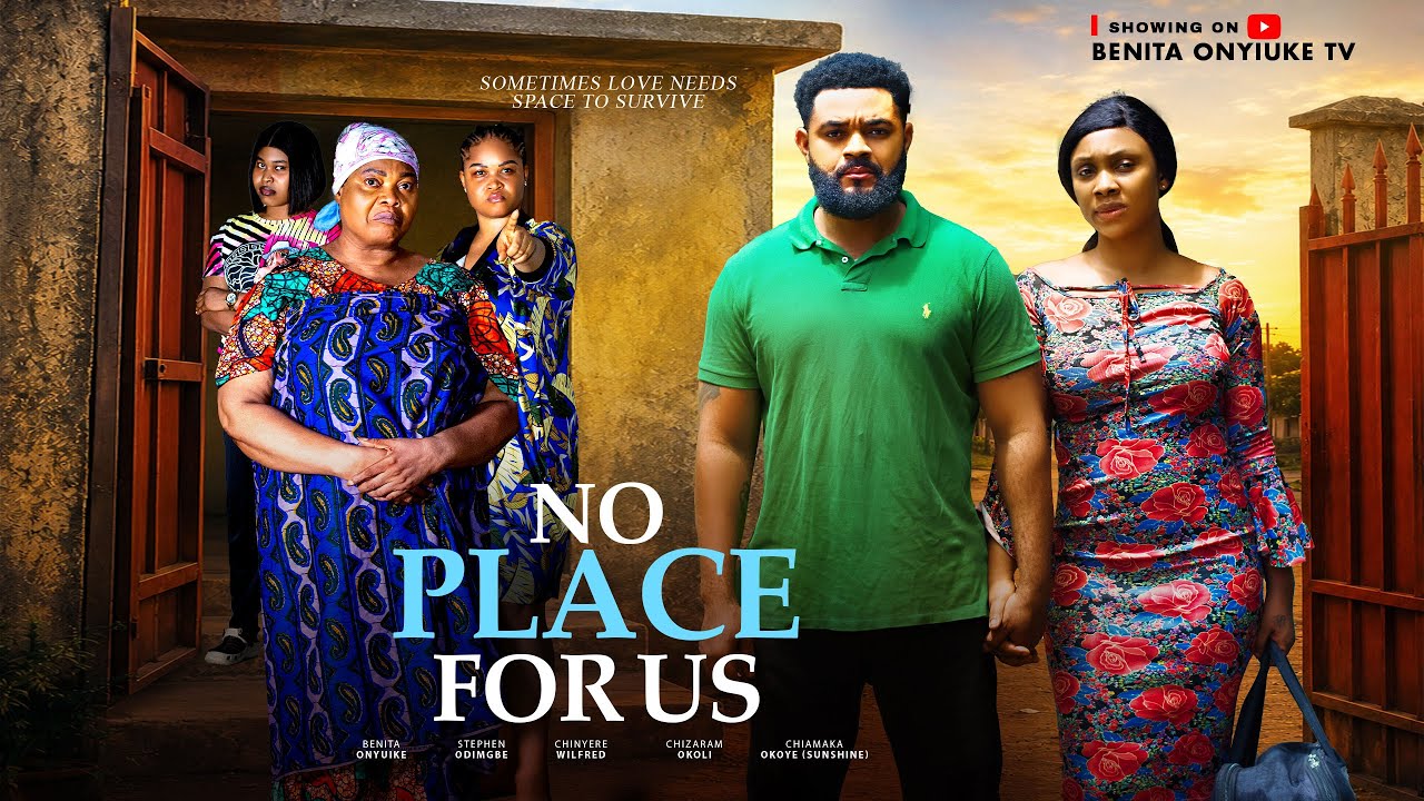No place for us- Benita Onyiuke, Stephen Odimgbe, Chinyere Wilfred. #family #drama #romance #2026 