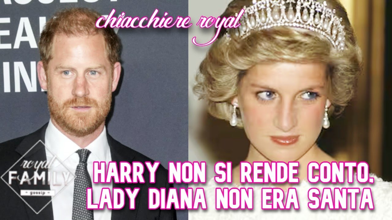 HARRY NON SI RENDE CONTO, LADY DIANA NON ERA SANTA, Chiacchiere royal #royalfamily