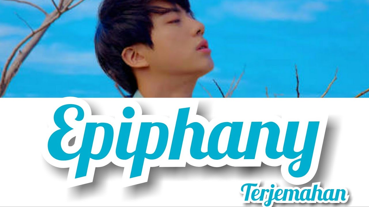 [BTS] JIN - Epiphany lirik dan terjemahan indonesia (han/rom/ina)