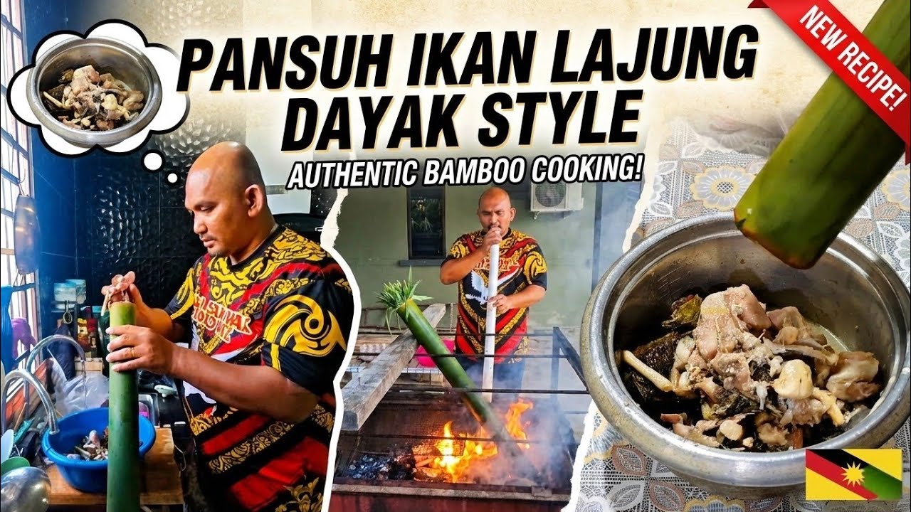 PANSUH IKAN LAJUNG DAYAK STYLE | AUTHENTIC BAMBOO COOKING‼️