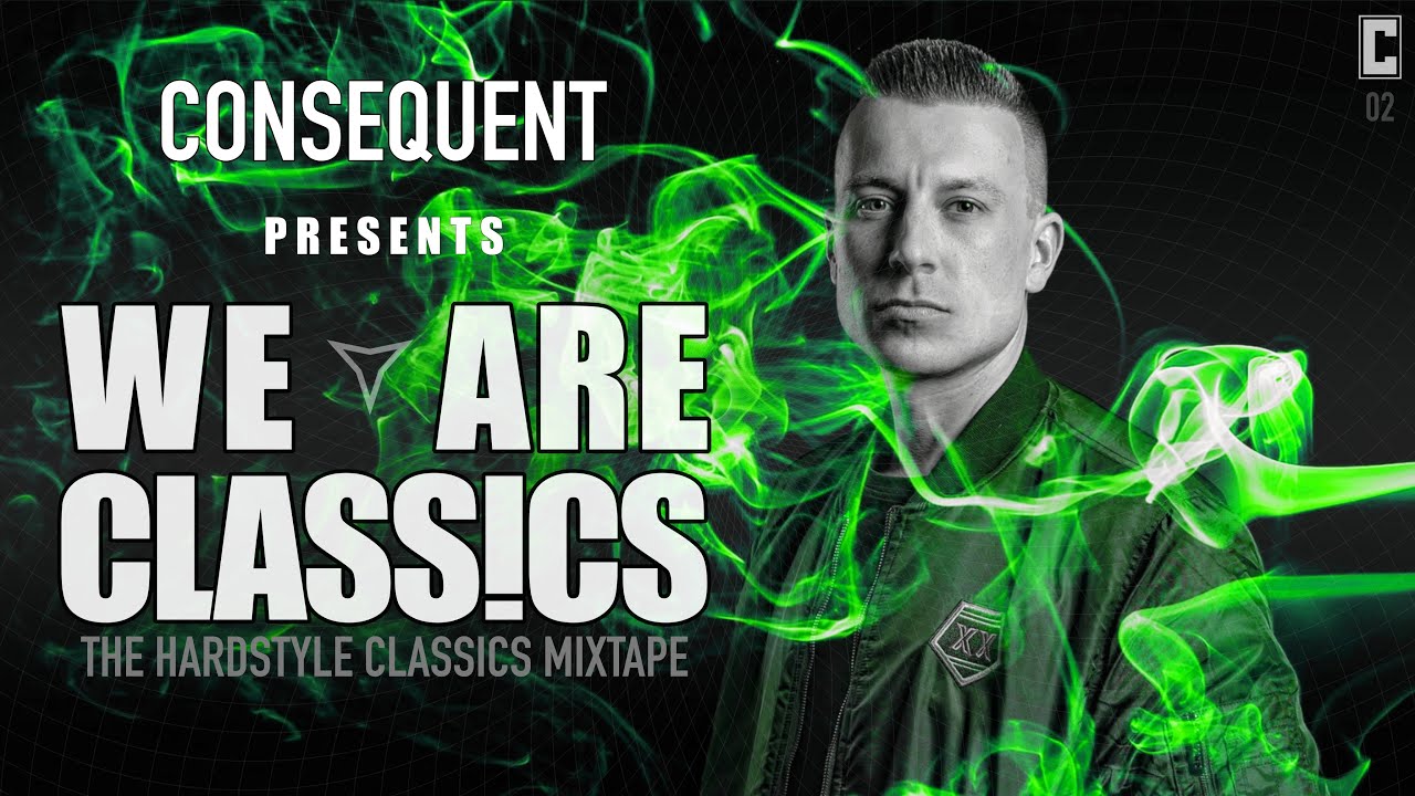 We Are Classics | Episode 02 | Consequent | Hardstyle Classics