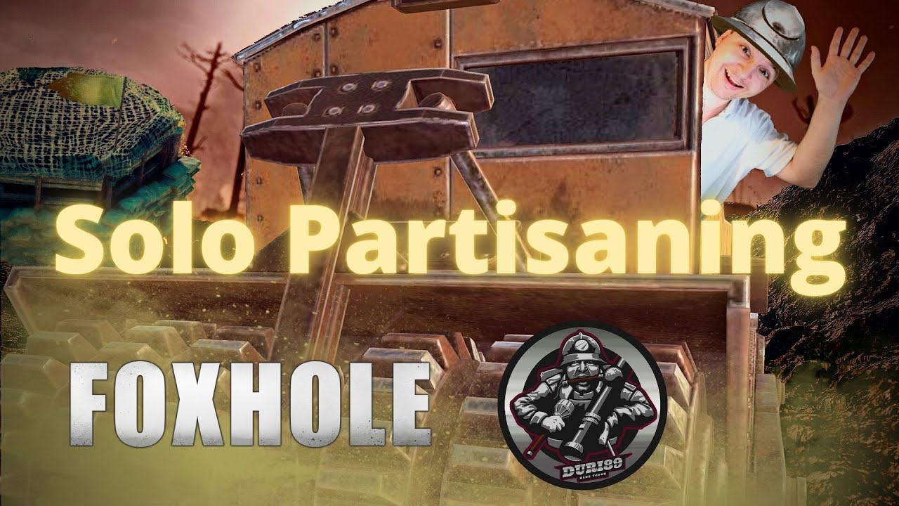 FOXHOLE Solo partisaning - WAR 92