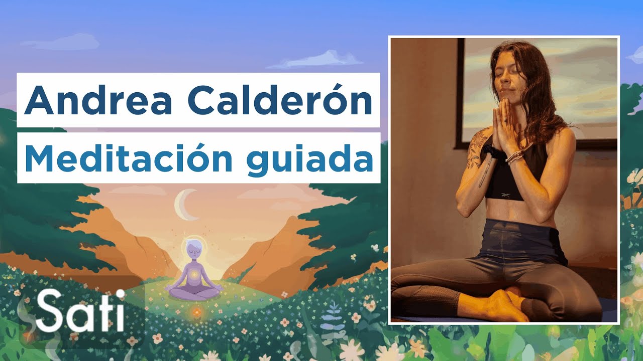 Relajación profunda  |  Meditación guiada por Andrea Calderón  |  Sati 120