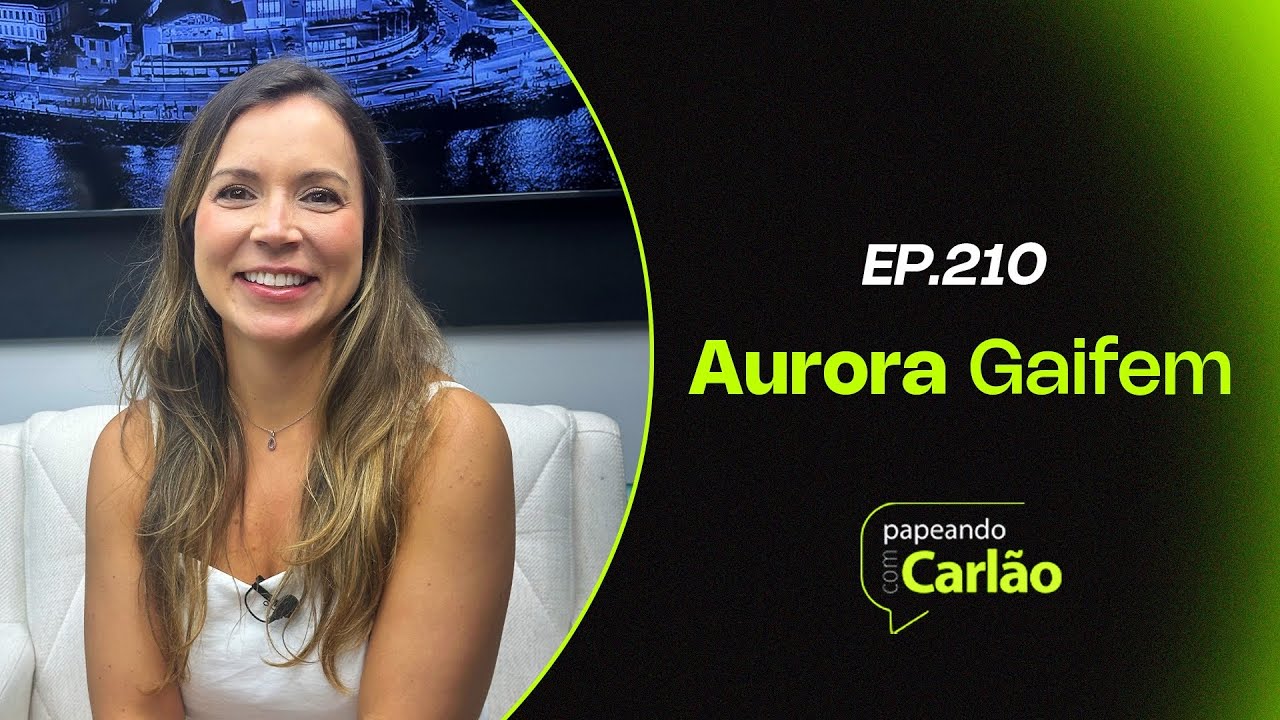 Papeando com Carlão | Aurora Gaifem • EPISÓDIO 210