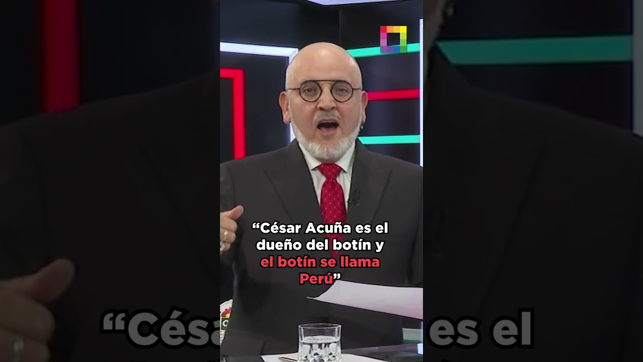 &ldquo;C&eacute;sar Acu&ntilde;a es el due&ntilde;o del bot&iacute;n y el bot&iacute;n se llama Per&uacute;&rdquo; #BetoASaber
