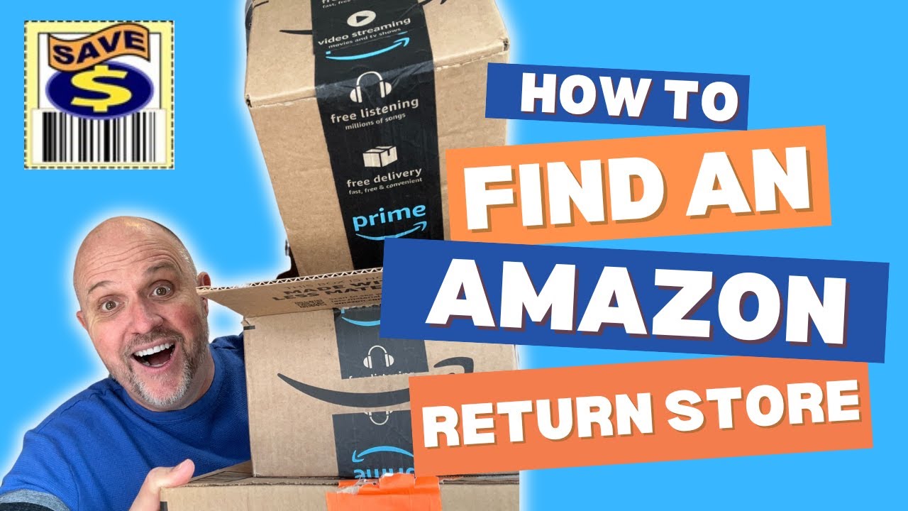 How to Find an Amazon Return Store Near You and Save BIG in the Process