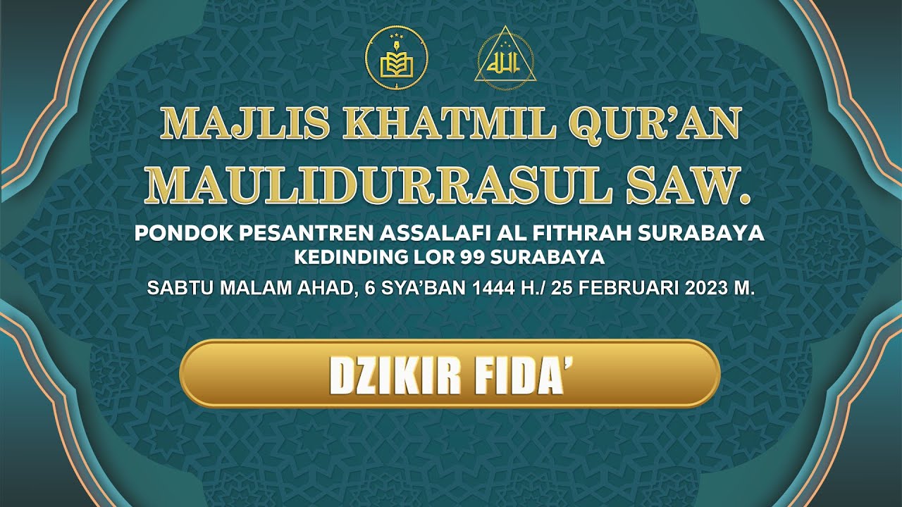 Dzikir Fida' - Majlis Dzikir wa Khotmil Qur'an Pon. Pes. Assalafi Al Fithrah Th. 2023