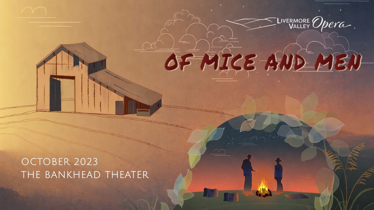 Of Mice and Men • Carlisle Floyd • Livermore Valley Opera