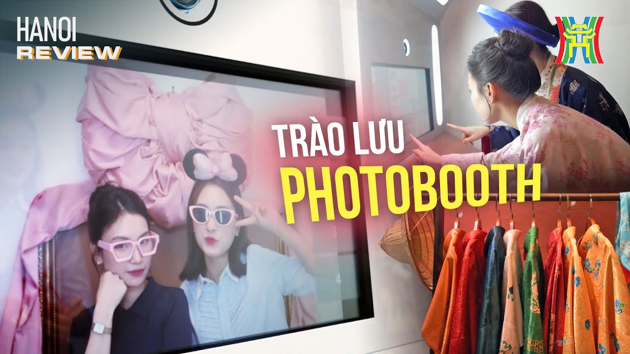 Điểm danh 3 tọa độ photobooth “hot” nhất Hà Nội | Hanoi Review