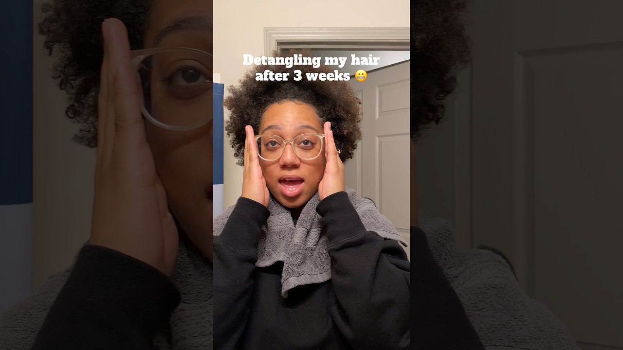 Detangling My Hair After 3 WEEKS