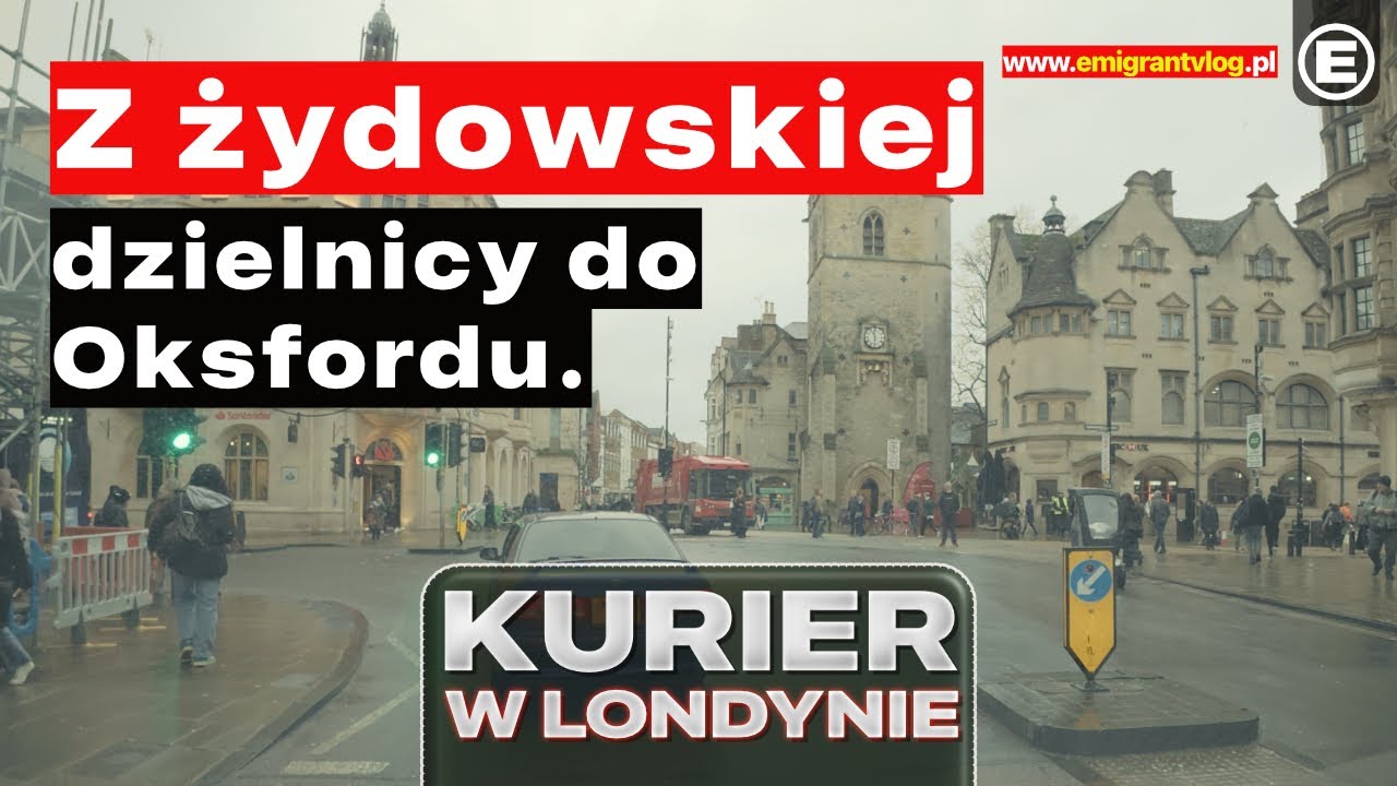 Z żydowskiej dzielnicy do Oksfordu | KURIER W LONDYNIE #londyn #praca #kurier