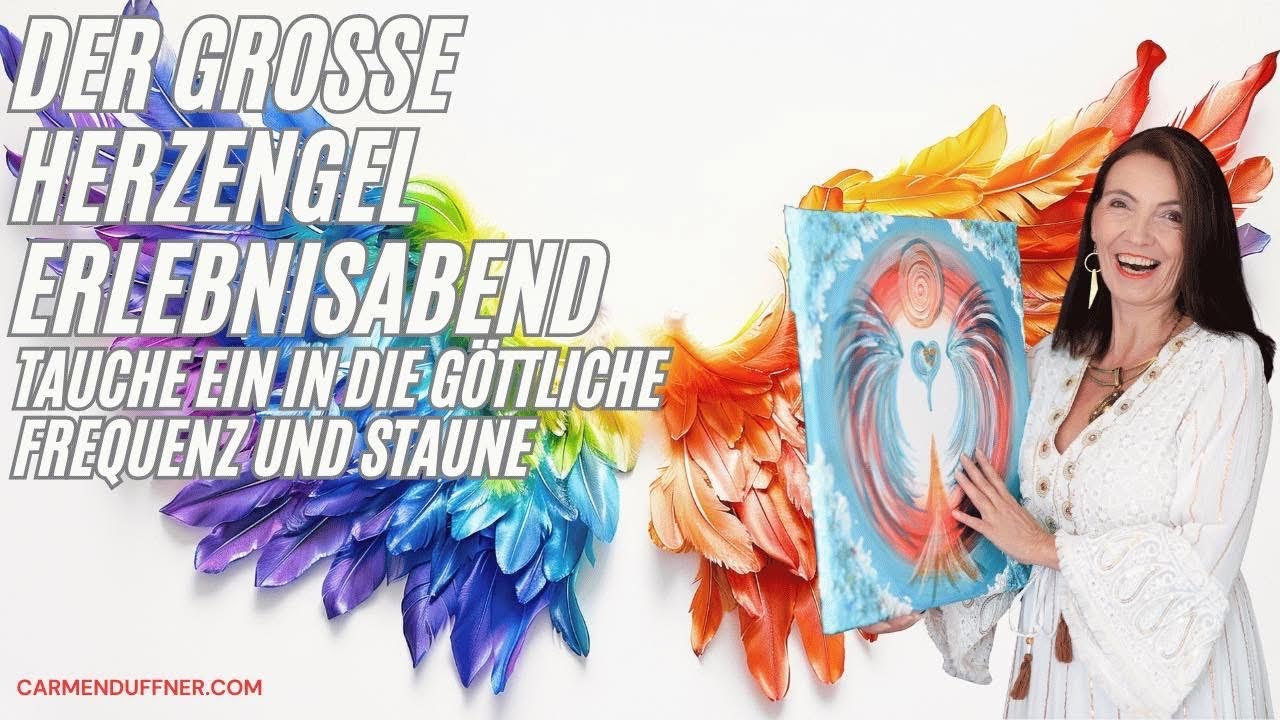 Der große Herzengel Erlebnisabend - tauche ein in die göttliche Frequenz und staune