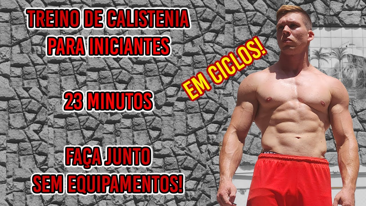 Treino de Calistenia para INICIANTES | 23 min | Faça Junto | Sem EQUIPAMENTOS