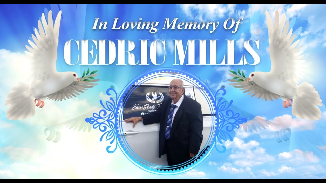 Rebroadcast - Thanksgiving Service of the late Cedric Mills