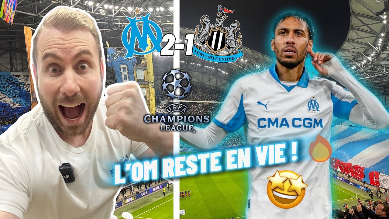 OM 2-1 Newcastle : UN OM DES GRANDS SOIRS ! 💙🤍