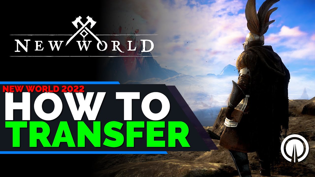 New World How to Transfer Regions & Worlds | New Player FAQ