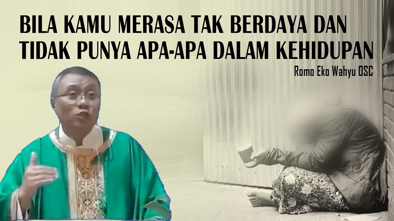 KAMU MERASA MISKIN DAN TIDAK BERARTI - Romo Eko Wahyu OSC