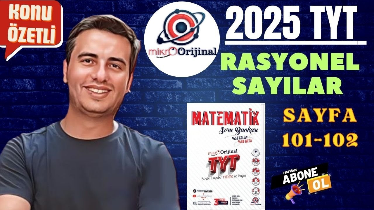 RASYONEL SAYILAR / SAYFA101-102 / 2024 - 2025 / MİKRO ORİJİNAL YAYINLARI TYT MATEMATİK ÇÖZÜMLERİ
