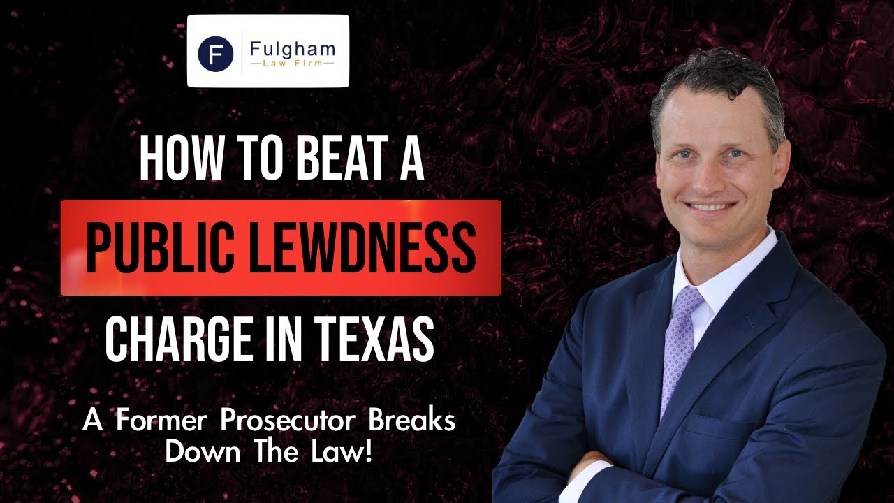 Public Lewdness: A Former Prosecutor Explains How To Win Your Case! (2022)