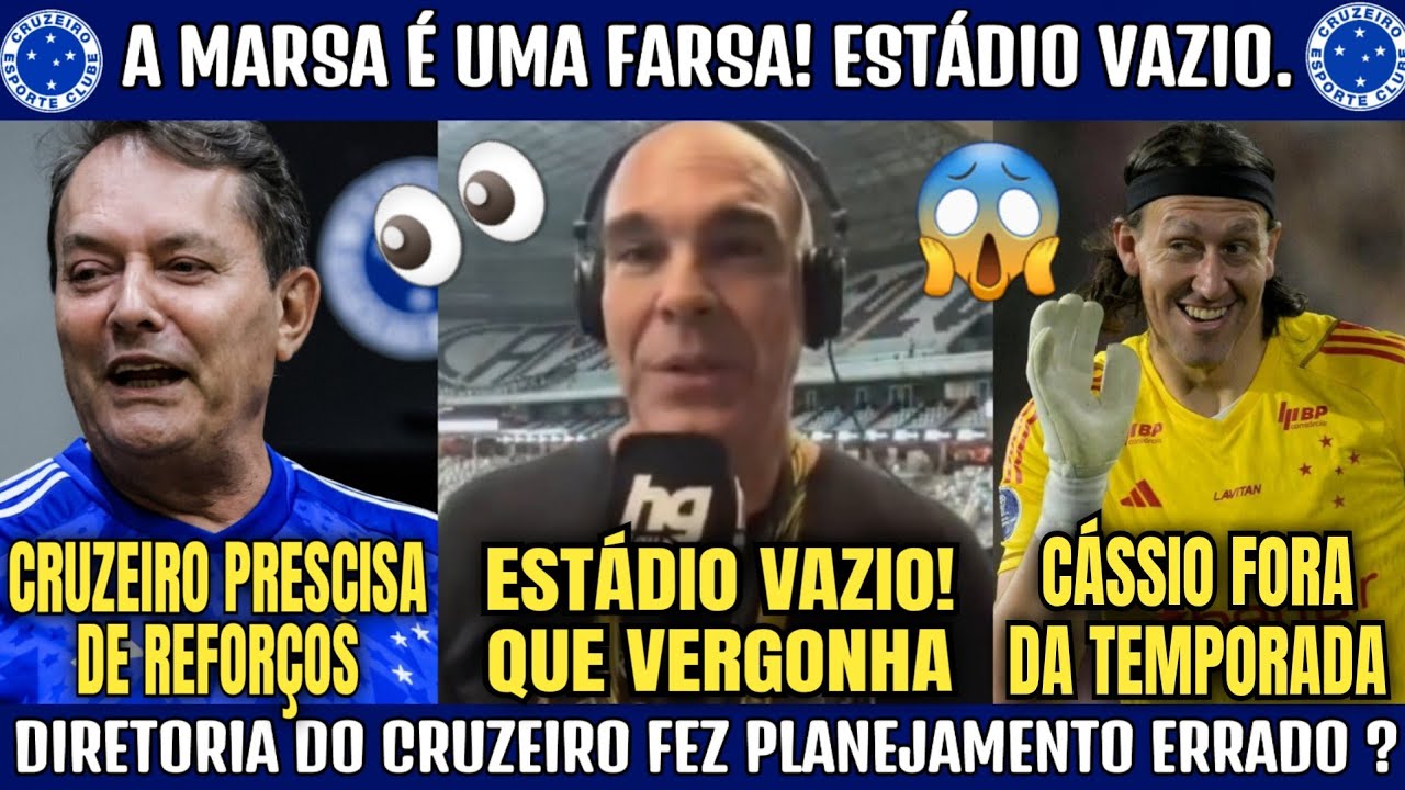 😂👀 A MASSA É UMA FARSA,MRV VAZIA! CRUZEIRO NA LANTERNA,LESÃO DE CÁSSIO E REFORÇOS NO CRUZEIRO.
