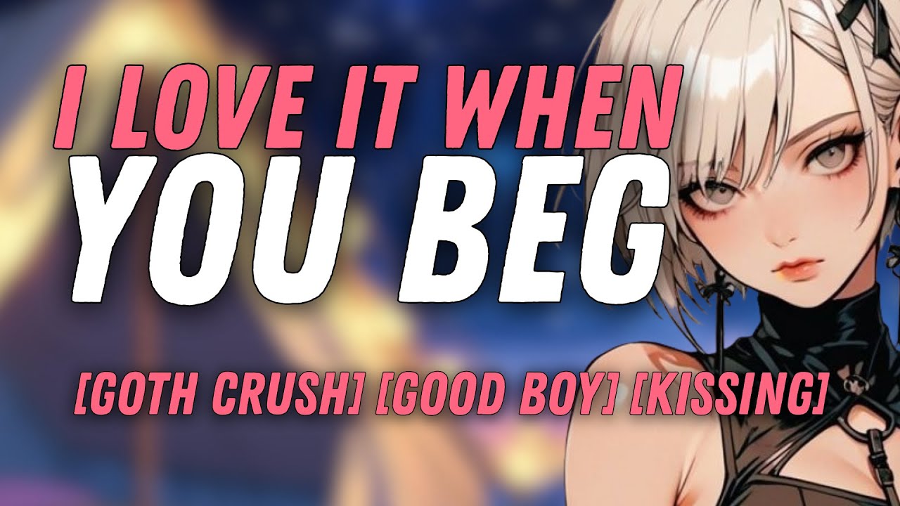 [F4M] Your Goth Crush Pins You Down [Kissing][Dominant][Good Boy]