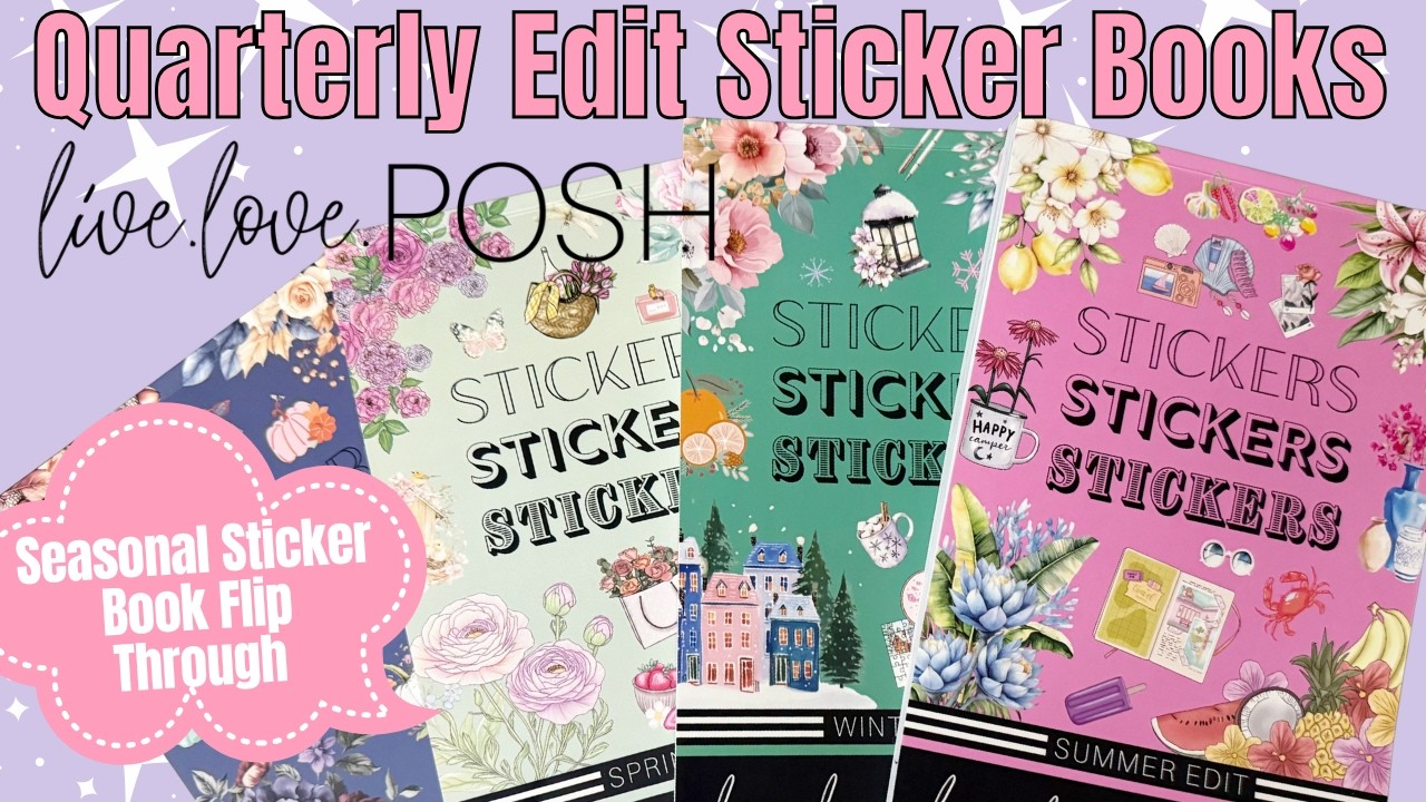 NEW Quarterly Edit Sticker Books From Live Love Posh | Flip Through | Seasonal Sticker Books