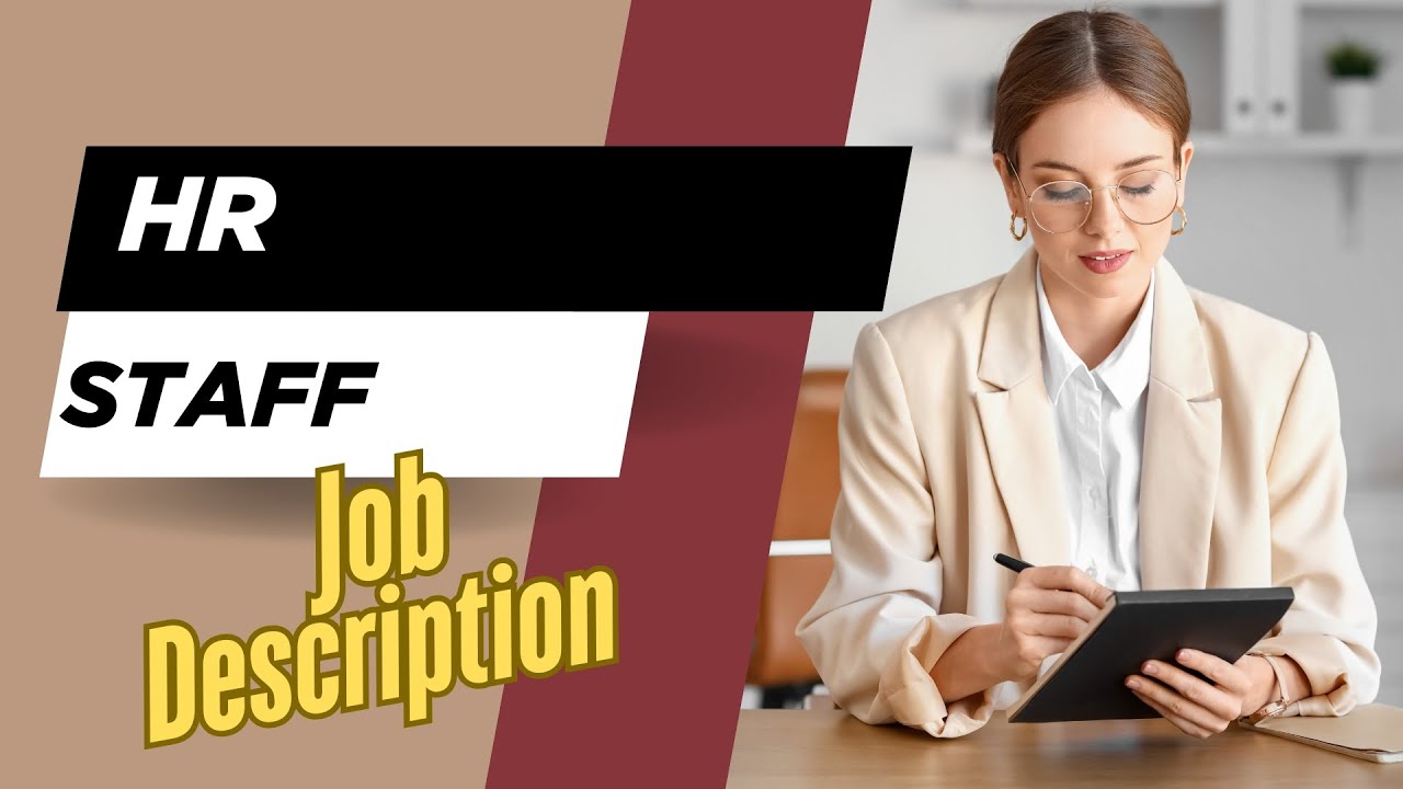 Job description of HR Staff - Role, Responsibilities & Skills