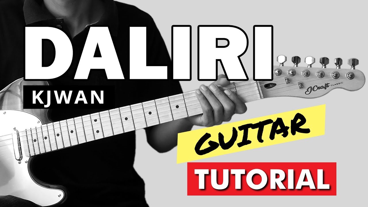 Daliri - Kjwan Guitar Tutorial (WITH TAB)