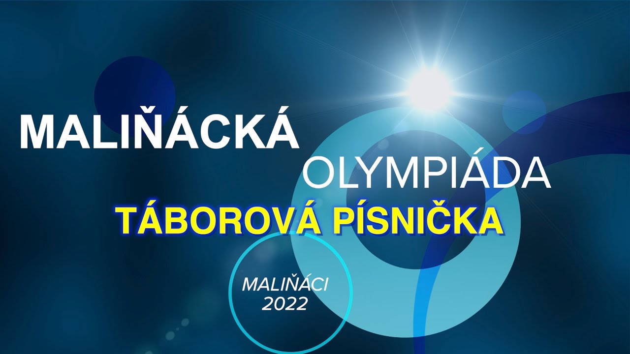 T&aacute;borov&aacute; hymna Maliň&aacute;ků - p&iacute;snička I. turnusu
