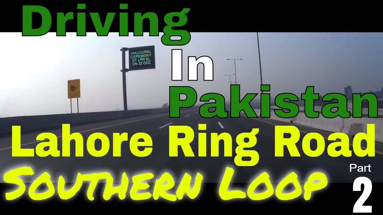 Lahore Ring Road | Southern Loop | Part 2