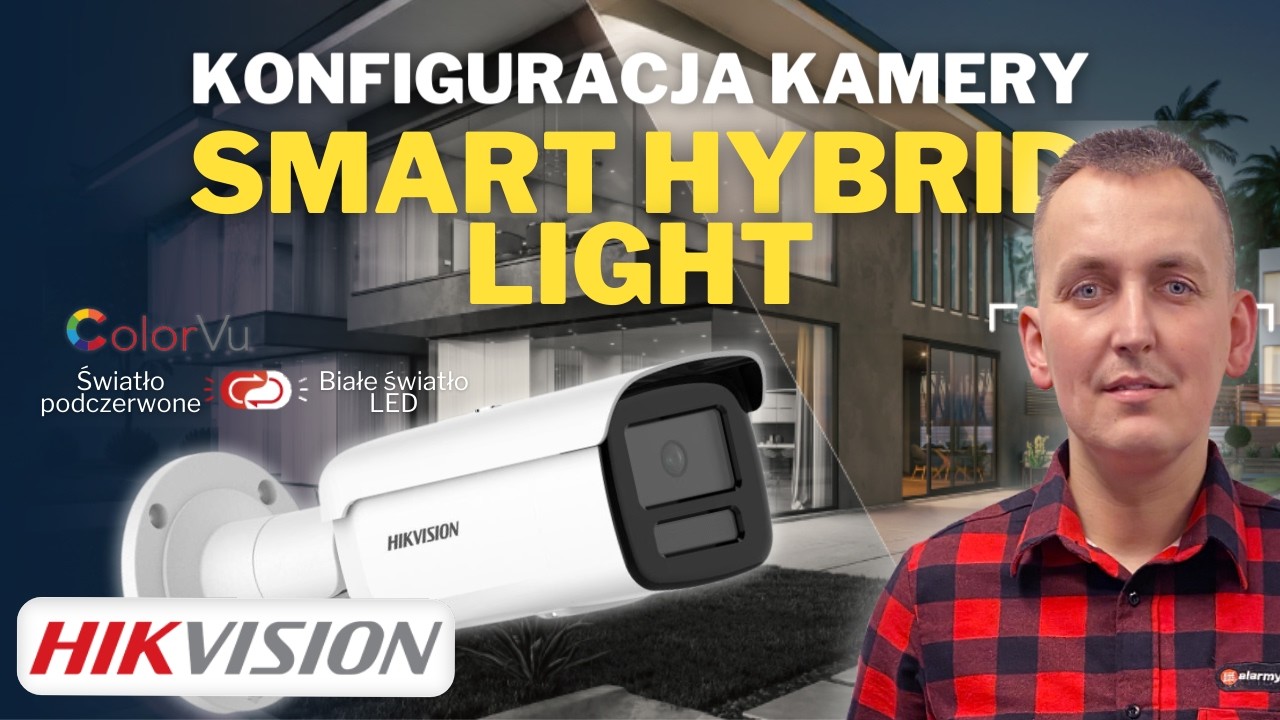 Konfiguracja kamery IP Hikvision z technologią SMART HYBRID LIGHT #078