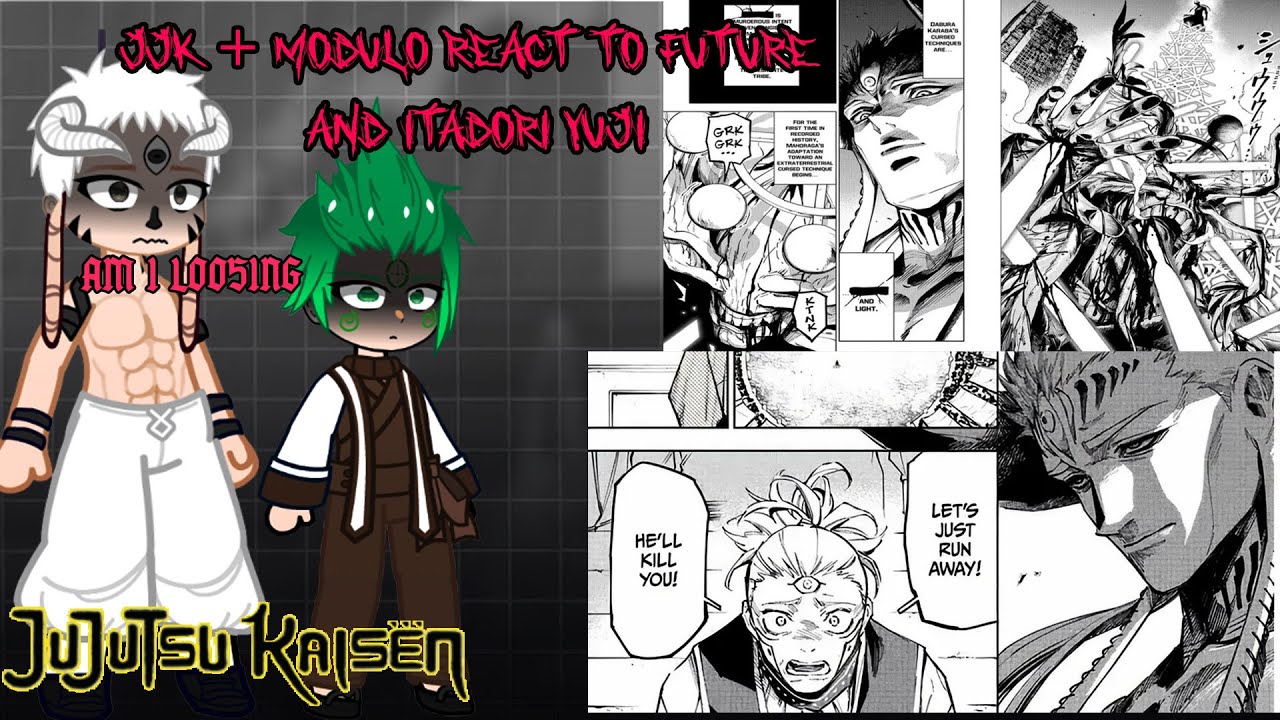 JJK + MODULO REACT TO FUTURE + IMMORTAL YUJI || MANGA SPOILERS || MOJURO REACT