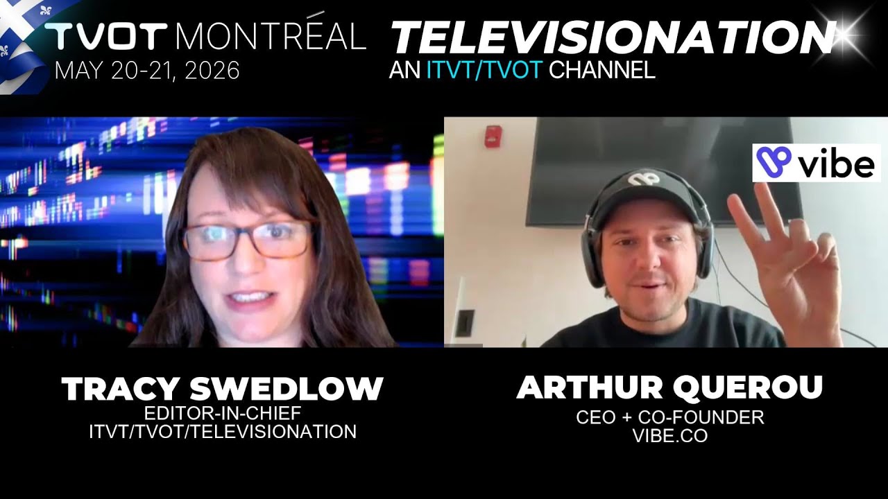 TELEVISIONATION - Vibe.co CEO, Arthur Querou on Reinventing Connected TV Ads