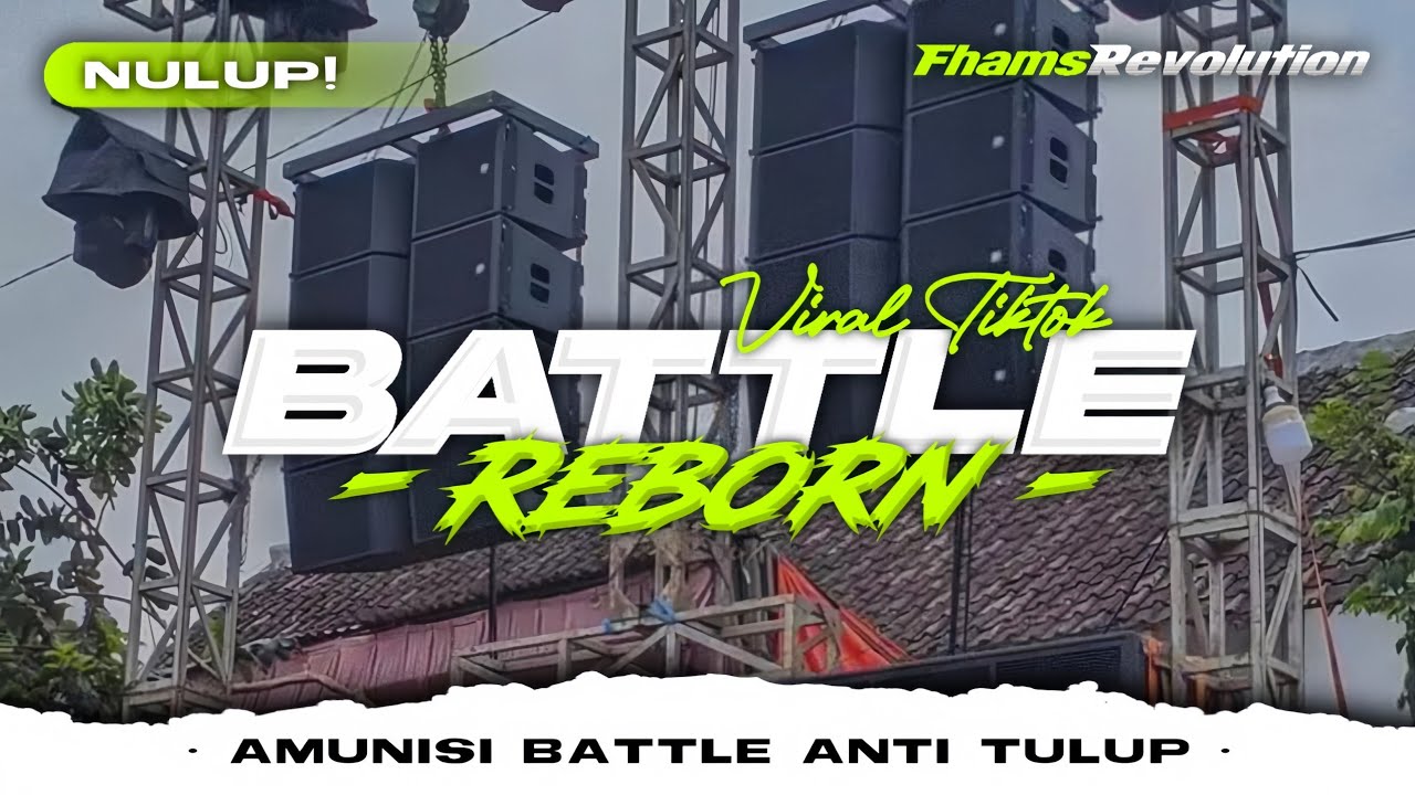 DJ BATTLE REBORN - STYLE BATTLE HOROR ANTI TULUP | FHAMS REVOLUTION
