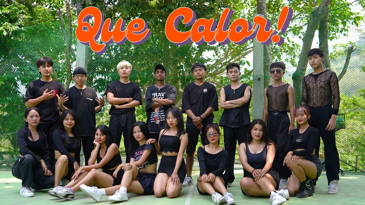 Que Calor | Mizo Dance Camp Team