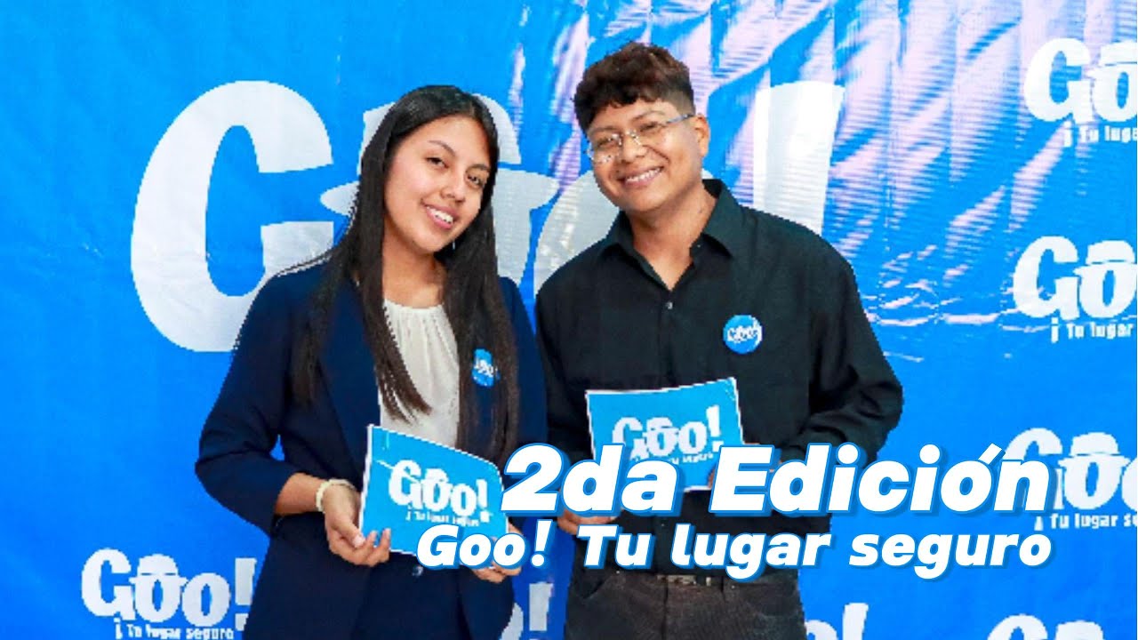 2DA EDICIÓN  -  GOO! TU LUGAR SEGURO (PROGRAMA)