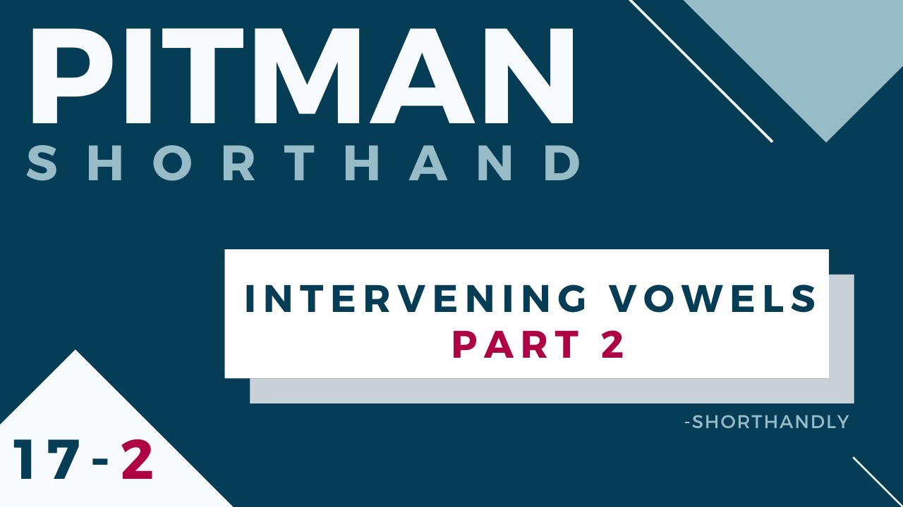 Pitman Shorthand Course (Part 17-2) Intervening Vowels (Part 2)