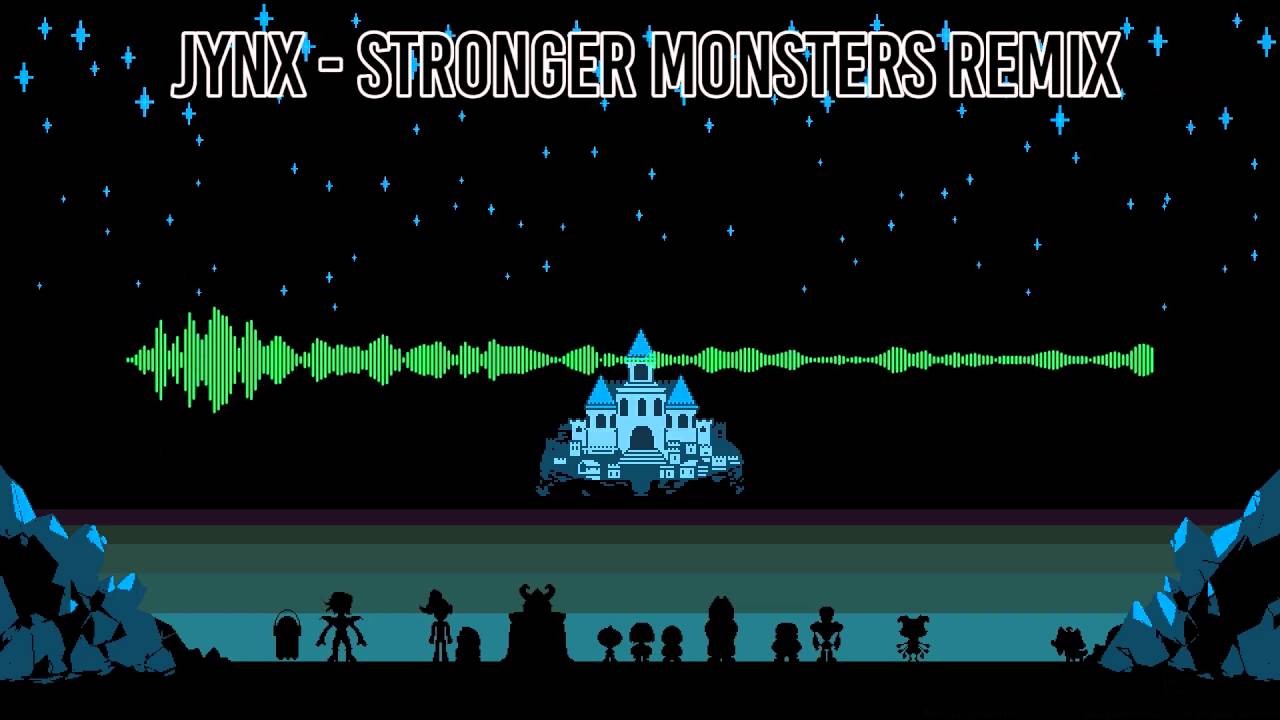 [Remix] Undertale - Stronger Monsters -=Jynx=-