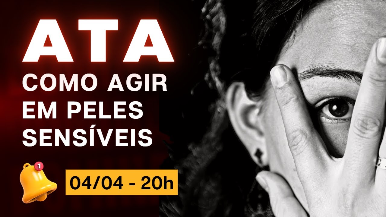 ATA e Peles Sensíveis!