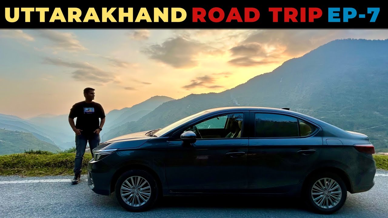 UTTARAKHAND Road Trip In Honda City | Munsyari | Birthi Falls | EP 7