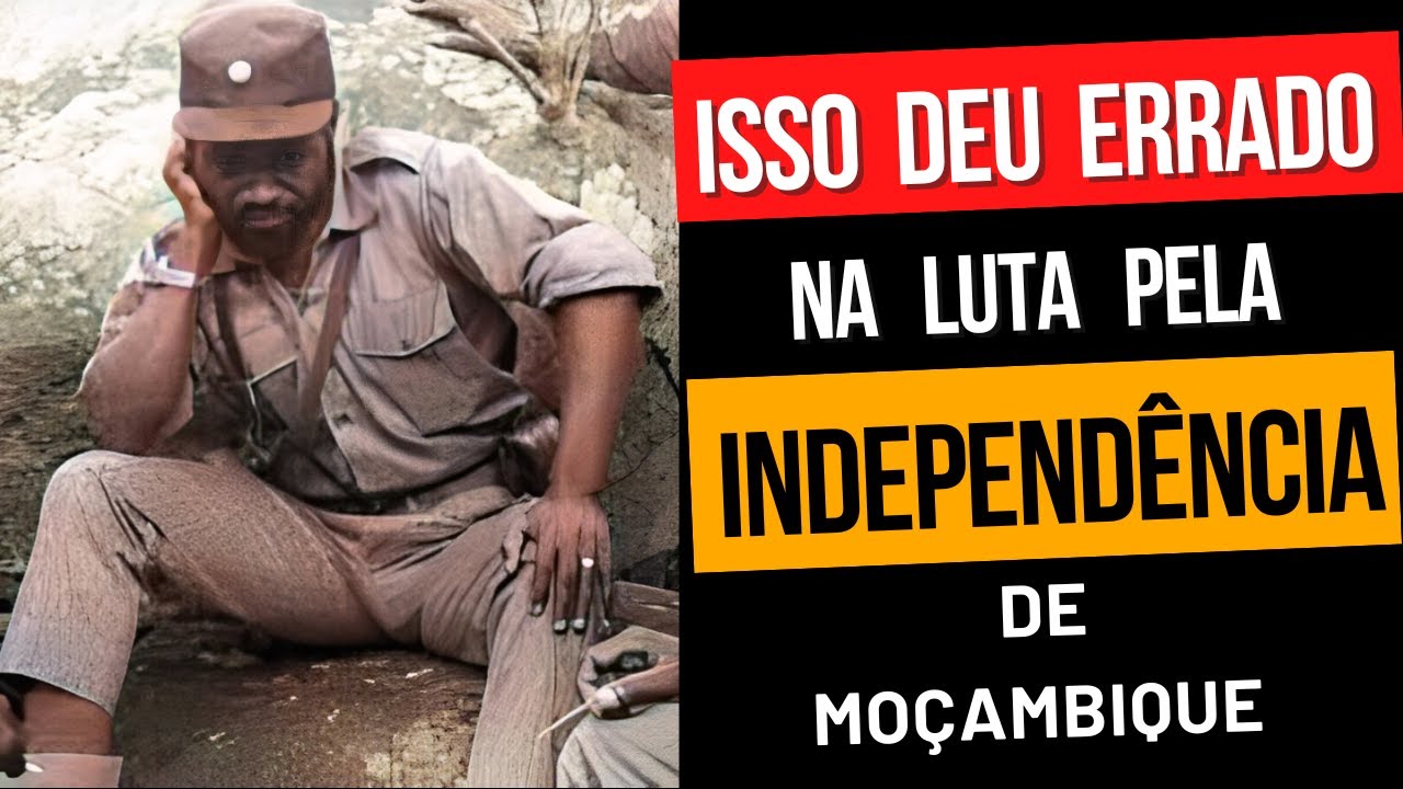 Verdades Escondidas: As Falhas da Luta pela Independência de Moçambique!