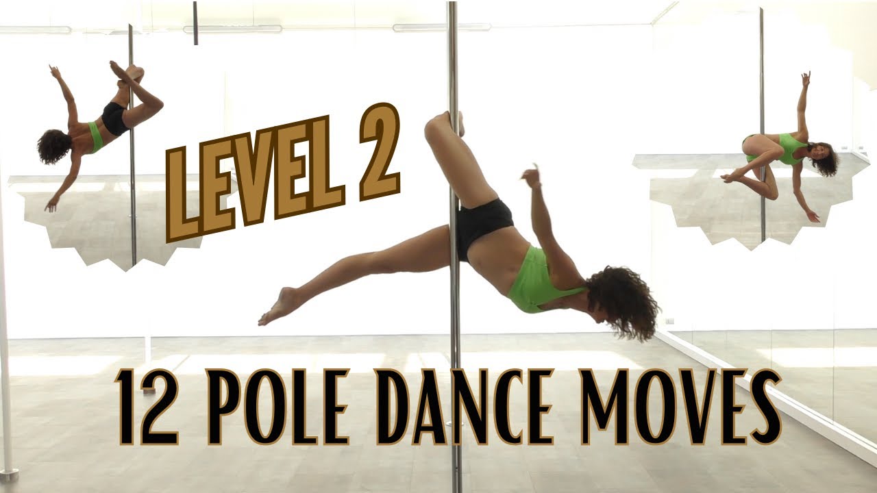 POLE DANCE MOVES -  level 2
