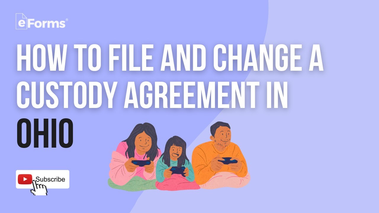 How to File and Change a Custody Agreement in Ohio