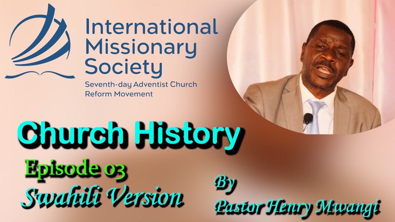 Church History Episode 03 by Pastor Henry Mwangi (Swahili Version)