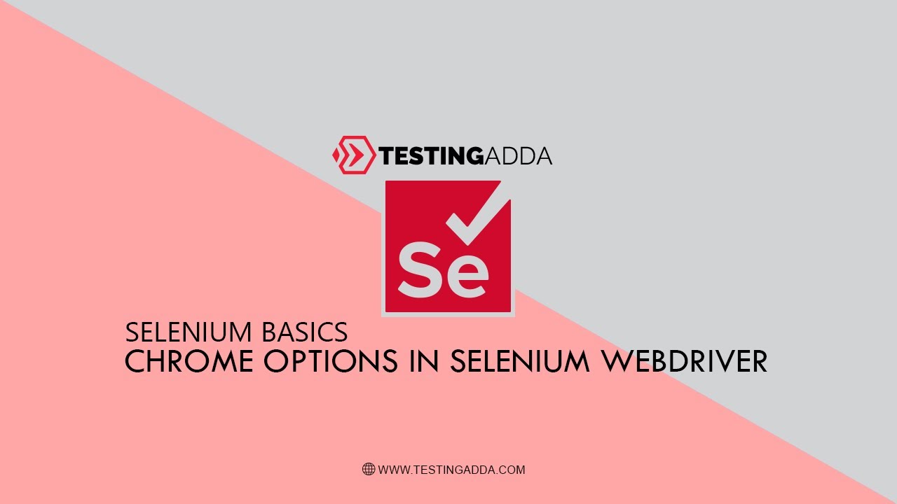 Essential Chrome Options in Selenium WebDriver | Automate with Selenium