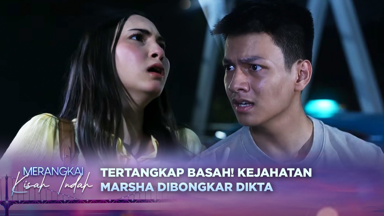 Terbongkar! Marsha Dalang Kebakaran Sentetia Cafe?! | Merangkai Kisah Indah Episode 245