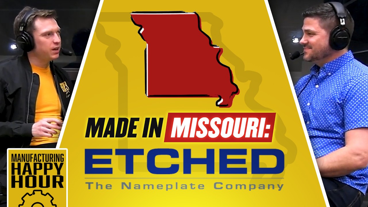 Building a Culture of Connection among Missouri Manufacturers featuring Etched's Josh Shelton