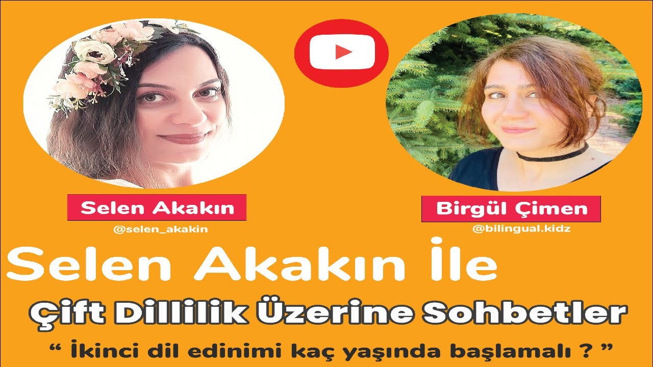 Selen Akakın İle &Ccedil;ift Dillilik &Uuml;zerine Sohbetler-B&ouml;l&uuml;m 1